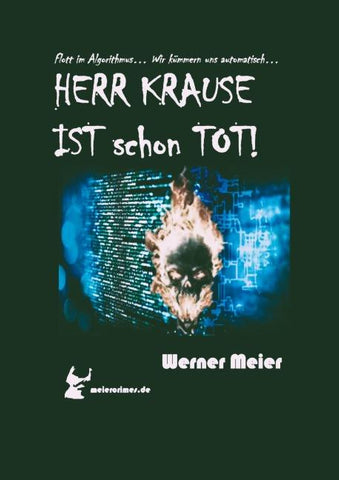 HERR KRAUSE IST schon TOT!