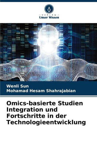 Omics-basierte Studien Integration und Fortschritte in der Technologieentwicklung