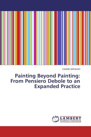 Painting Beyond Painting: From Pensiero Debole to an Expanded Practice