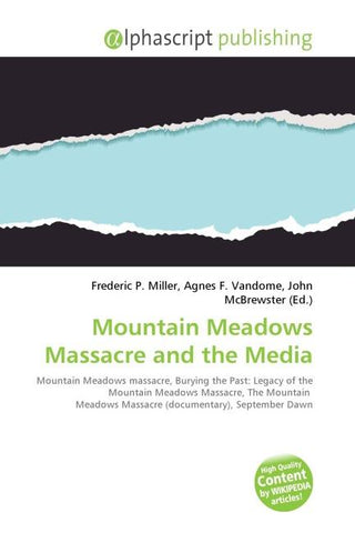 Mountain Meadows Massacre and the Media