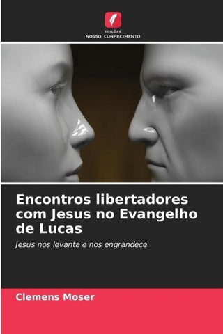 Encontros libertadores com Jesus no Evangelho de Lucas