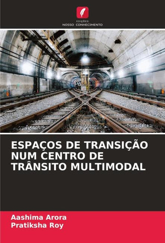 ESPAÇOS DE TRANSIÇÃO NUM CENTRO DE TRÂNSITO MULTIMODAL
