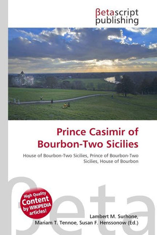 Prince Casimir of Bourbon-Two Sicilies