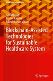 Blockchain-Assisted Technologies for Sustainable Healthcare System