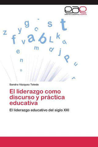 El liderazgo como discurso y práctica educativa