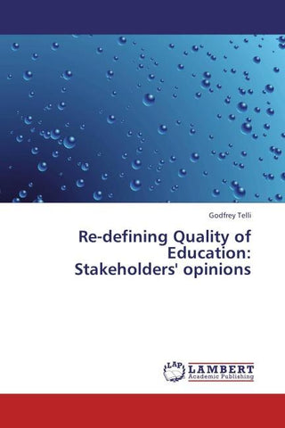Re-defining Quality of Education:  Stakeholders' opinions