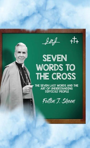 Seven Words to the Cross