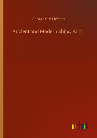 Ancient and Modern Ships, Part I