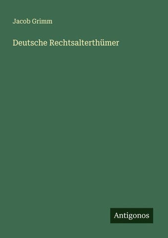 Deutsche Rechtsalterthümer