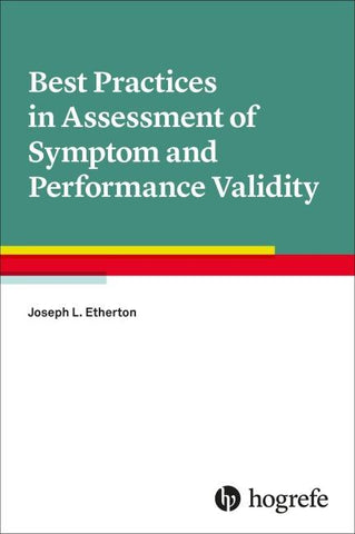 Best Practices in Assessment of Symptom and Performance Validity