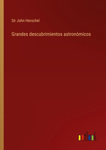 Grandes descubrimientos astronómicos