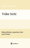 Trübe Sicht