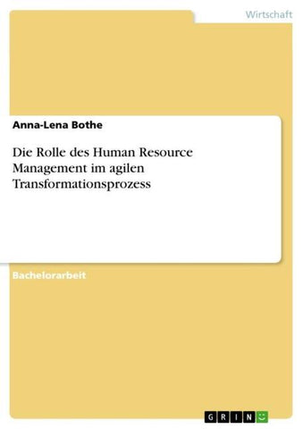 Die Rolle des Human Resource Management im agilen Transformationsprozess