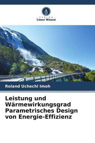 Leistung und Wärmewirkungsgrad Parametrisches Design von Energie-Effizienz
