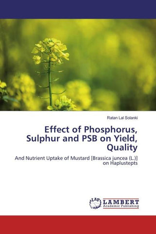 Effect of Phosphorus, Sulphur and PSB on Yield, Quality