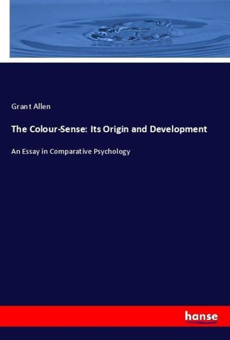 The Colour-Sense: Its Origin and Development