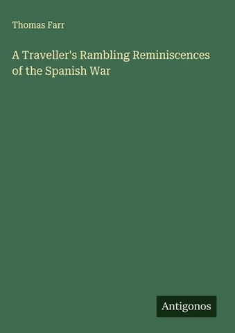 A Traveller's Rambling Reminiscences of the Spanish War