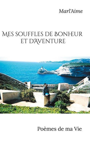 Mes souffles de Bonheur et d'Aventure
