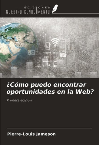 ¿Cómo puedo encontrar oportunidades en la Web?
