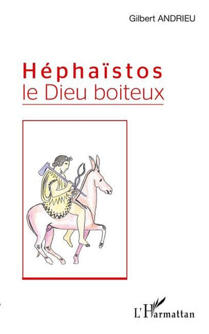 Héphaïstos le Dieu boiteux