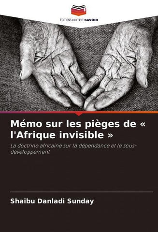 Mémo sur les pièges de ' l'Afrique invisible '