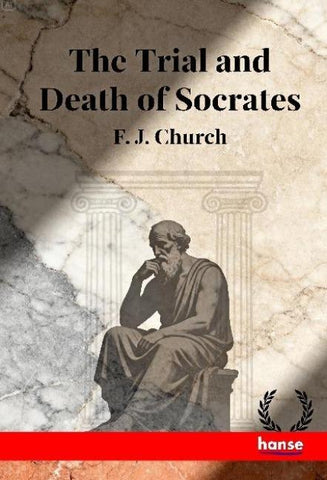 The Trial and Death of Socrates