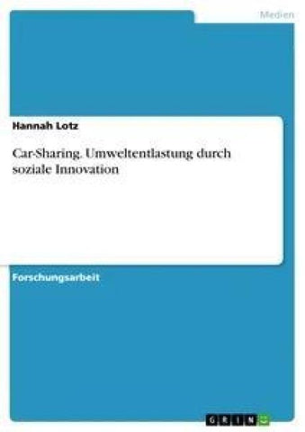 Car-Sharing. Umweltentlastung durch soziale Innovation