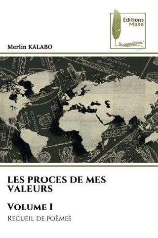 LES PROCES DE MES VALEURS Volume I