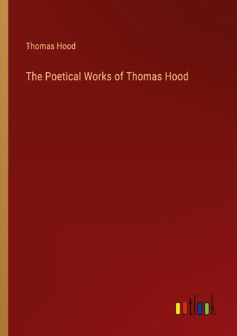 The Poetical Works of Thomas Hood