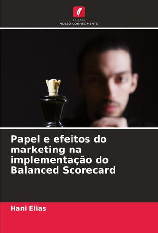 Papel e efeitos do marketing na implementação do Balanced Scorecard