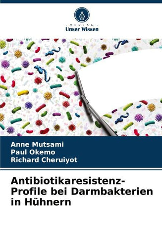 Antibiotikaresistenz-Profile bei Darmbakterien in Hühnern