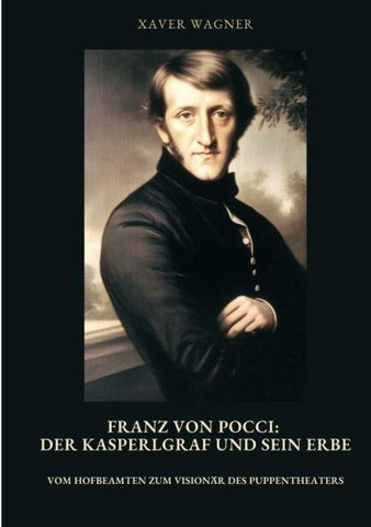 Franz von Pocci:  Der Kasperlgraf und sein Erbe