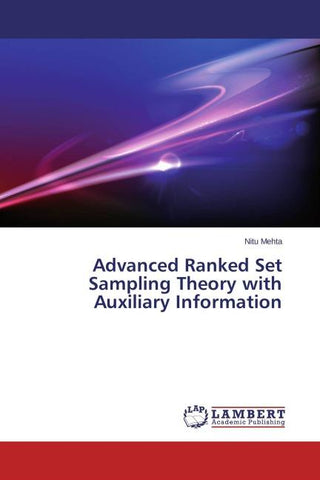 Advanced Ranked Set Sampling Theory with Auxiliary Information