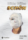 Wider Willen schön