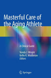 Masterful Care of the Aging Athlete