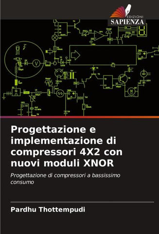 Progettazione e implementazione di compressori 4X2 con nuovi moduli XNOR