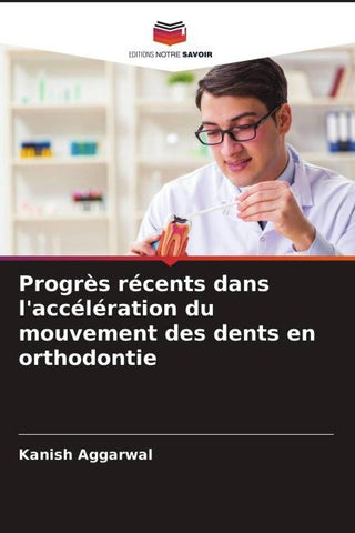 Progrès récents dans l'accélération du mouvement des dents en orthodontie