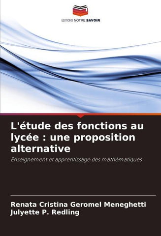 L'étude des fonctions au lycée : une proposition alternative