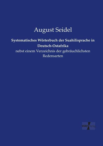 Systematisches Wörterbuch der Suahilisprache in Deutsch-Ostafrika