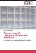 "Ya no vivo yo": neopentecostalismo e identidad