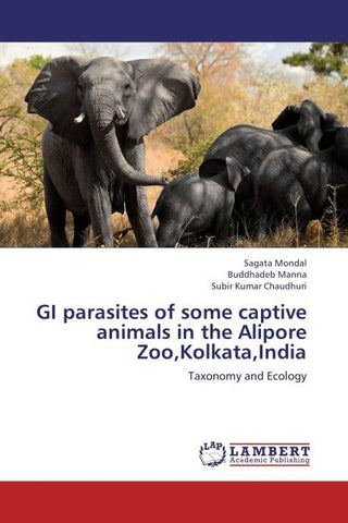 GI parasites of some captive animals in the Alipore Zoo,Kolkata,India