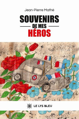 Souvenirs de mes héros