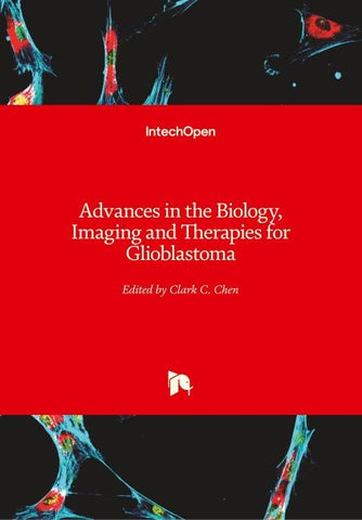 Advances in the Biology, Imaging and Therapies for Glioblastoma