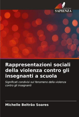 Rappresentazioni sociali della violenza contro gli insegnanti a scuola