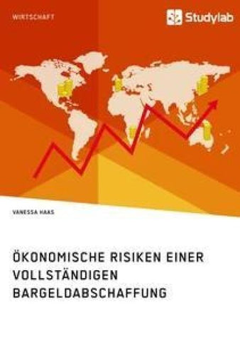 Ökonomische Risiken einer vollständigen Bargeldabschaffung