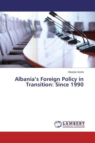 Albania's Foreign Policy in Transition: Since 1990