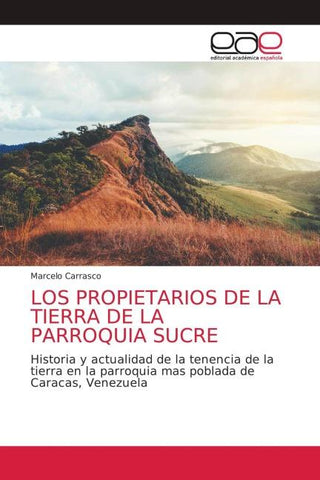 LOS PROPIETARIOS DE LA TIERRA DE LA PARROQUIA SUCRE