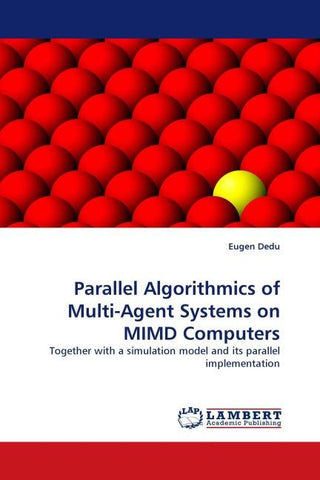 Parallel Algorithmics of Multi-Agent Systems on MIMD Computers
