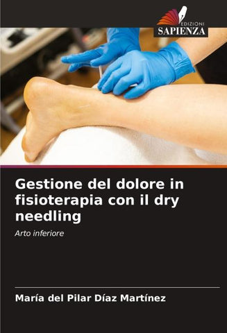 Gestione del dolore in fisioterapia con il dry needling