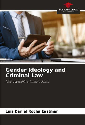 Gender Ideology and Criminal Law
